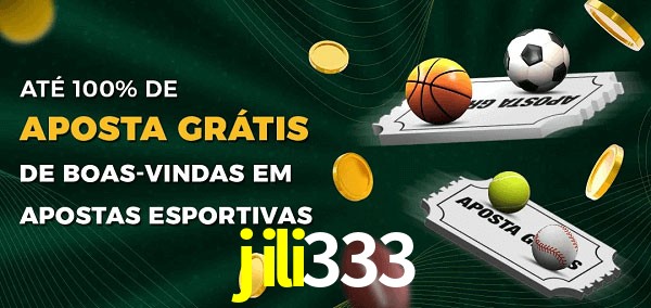jili333 Ate 100% de Aposta Gratis